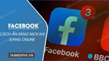 Cach an sang nick Facebook khi dang online truy cap Cach an sang nick Facebook khi dang online truy cap