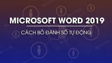 Cach bo danh so tu dong trong Word 2019 nhanh Cach bo danh so tu dong trong Word 2019 nhanh