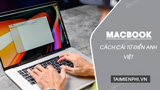 Cach cai tu dien Anh Viet tren Macbook Cach cai tu dien Anh Viet tren Macbook