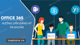 Cach dang ky Office 365 tao tai khoan Microsoft Office Cach dang ky Office 365 tao tai khoan Microsoft Office