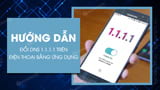 Cach doi DNS 1111 tren dien thoai Android iOS bang Cach doi DNS 1111 tren dien thoai Android iOS bang