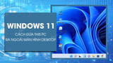 Cach dua This PC ra Desktop Windows 11 hien thi Cach dua This PC ra Desktop Windows 11 hien thi