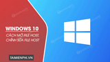 Cach mo file Host tren Windows 10 chinh sua file Cach mo file Host tren Windows 10 chinh sua file