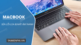 Cach sua loi loa bi mat am thanh tren Macbook Cach sua loi loa bi mat am thanh tren Macbook