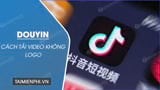 Cach tai video Douyin khong logo download video TikTok Trung Cach tai video Douyin khong logo download video TikTok Trung