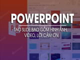 Cach tao PowerPoint bao gom hinh anh video loi cam Cach tao PowerPoint bao gom hinh anh video loi cam