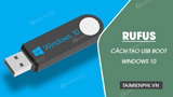 Cach tao usb boot win 10 bang rufus usb cai Cach tao usb boot win 10 bang rufus usb cai