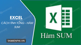 Cach tinh tong trong Excel dung ham SUM va khong Cach tinh tong trong Excel dung ham SUM va khong