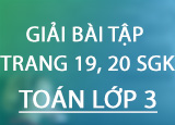 Giai bai tap trang 19 20 SGK Toan 3 Tap Giai bai tap trang 19 20 SGK Toan 3 Tap