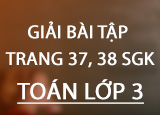 Giai bai tap trang 37 38 SGK Toan 3 Tap Giai bai tap trang 37 38 SGK Toan 3 Tap