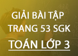 Giai bai tap trang 53 SGK Toan 3 Tap 1 Giai bai tap trang 53 SGK Toan 3 Tap 1