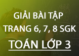 Giai bai tap trang 6 7 8 SGK Toan 3 Giai bai tap trang 6 7 8 SGK Toan 3