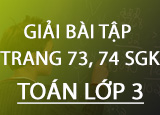 Giai bai tap trang 73 74 SGK Toan 3 Tap Giai bai tap trang 73 74 SGK Toan 3 Tap