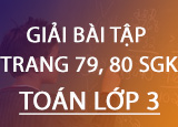 Giai bai tap trang 79 80 SGK Toan 3 Tap Giai bai tap trang 79 80 SGK Toan 3 Tap