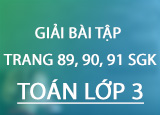 Giai bai tap trang 89 90 91 SGK Toan 3 Giai bai tap trang 89 90 91 SGK Toan 3