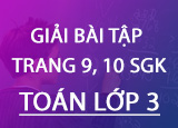 Giai bai tap trang 9 10 SGK Toan 3 Tap Giai bai tap trang 9 10 SGK Toan 3 Tap