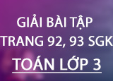 Giai bai tap trang 92 93 SGK Toan 3 Tap Giai bai tap trang 92 93 SGK Toan 3 Tap