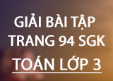 Giai bai tap trang 94 SGK Toan 3 Tap 1 Giai bai tap trang 94 SGK Toan 3 Tap 1