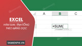 Ham SUM trong Excel vi du va cach dung ham Ham SUM trong Excel vi du va cach dung ham