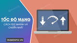 Huong dan Test toc do mang Viettel Vnpt Fpt nhanh Huong dan Test toc do mang Viettel Vnpt Fpt nhanh