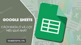 Huong dan khoa o va cot trong Google Sheets khoa Huong dan khoa o va cot trong Google Sheets khoa