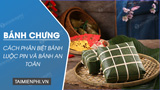 Huong dan phan biet banh chung luoc pin va banh Huong dan phan biet banh chung luoc pin va banh