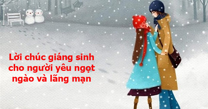 Những câu chúc noel cho người yêu lãng mạn, ý nghĩa