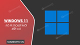 Ro ri sticker moi sap co Windows 11 Ro ri sticker moi sap co Windows 11