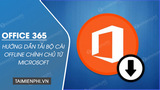 Tai Office 365 Download Microsoft Office 365 Pro Plus Offline Tai Office 365 Download Microsoft Office 365 Pro Plus Offline