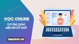 Top 5 ung dung hoc online mien phi tot nhat Top 5 ung dung hoc online mien phi tot nhat