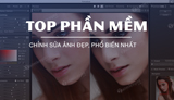 Top 8 phan mem chinh sua anh dep pho bien Top 8 phan mem chinh sua anh dep pho bien