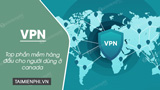 Top VPN hang dau cho nguoi dung Canada Top VPN hang dau cho nguoi dung Canada