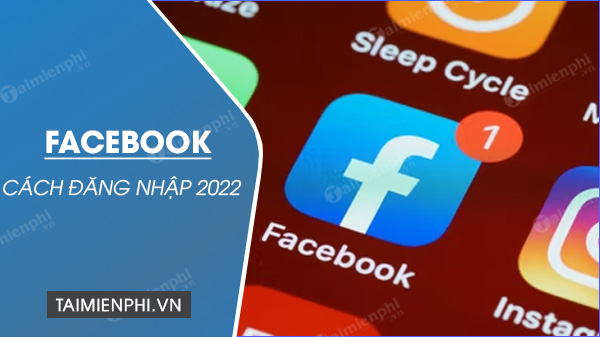 cach dang nhap facebook 2022 cach dang nhap facebook 2022