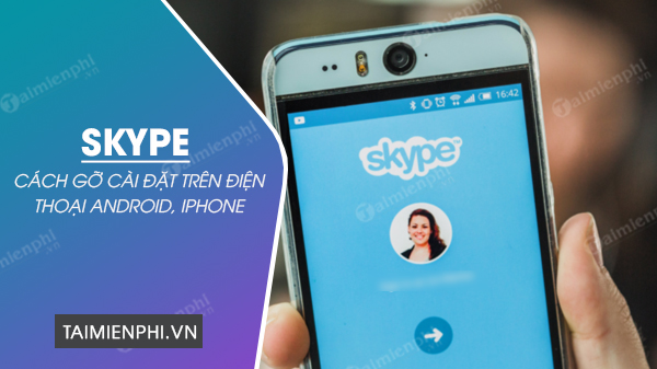 cach go cai dat skype tren dien thoai cach go cai dat skype tren dien thoai