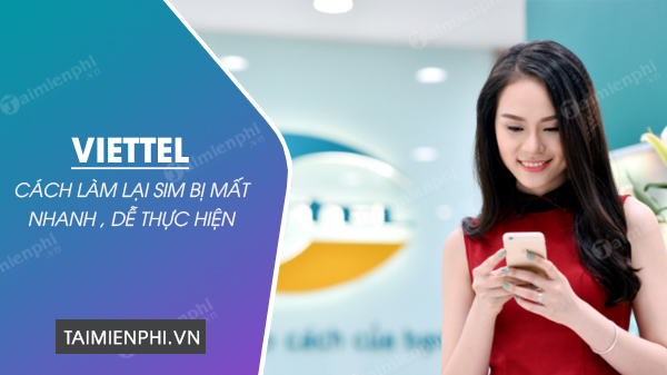 cach lam lai sim viettel bi mat cach lam lai sim viettel bi mat