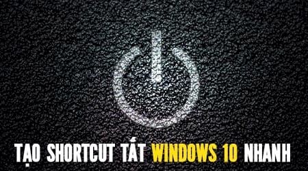 cach tao shortcut tat windows 10 nhanh cach tao shortcut tat windows 10 nhanh