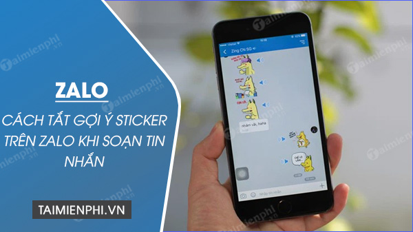 cach tat goi y sticker tren zalo khi soan tin nhan 31 cach tat goi y sticker tren zalo khi soan tin nhan 31