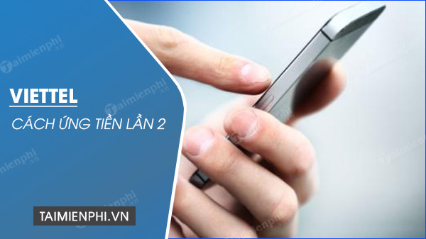 cach ung tien lan 2 cua viettel 31 cach ung tien lan 2 cua viettel 31