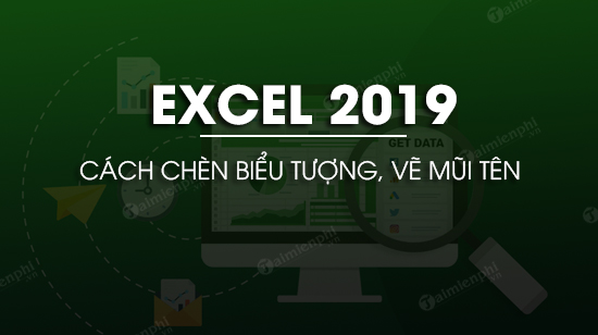 cach ve mui ten trong excel 2019 cach ve mui ten trong excel 2019