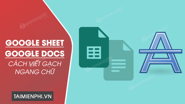 cach viet gach ngang chu trong google sheet google doc 0 cach viet gach ngang chu trong google sheet google doc 0