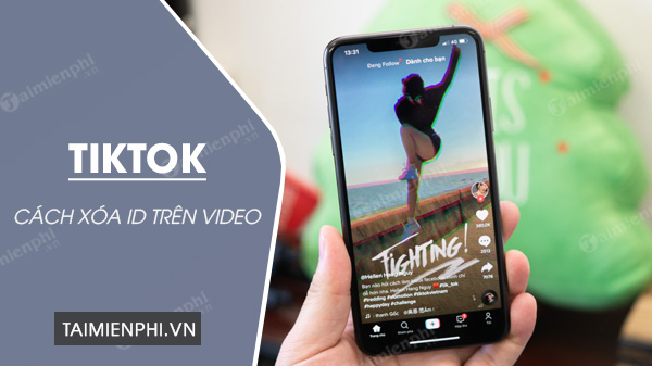 cach xoa id tiktok tren video cach xoa id tiktok tren video