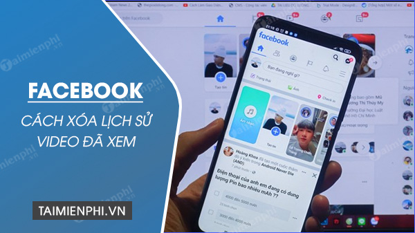 cach xoa lich su video da xem tren facebook cach xoa lich su video da xem tren facebook