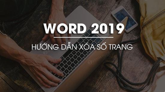 cach xoa so trang trong word 2019 cach xoa so trang trong word 2019