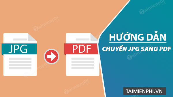 chuyen file anh jpg sang pdf 1 chuyen file anh jpg sang pdf 1