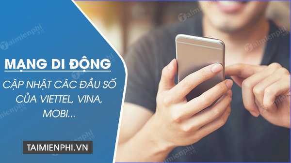 danh sach dau so mang di dong o viet nam viettel vinaphone mobifone vietnamobile 31 danh sach dau so mang di dong o viet nam viettel vinaphone mobifone vietnamobile 31