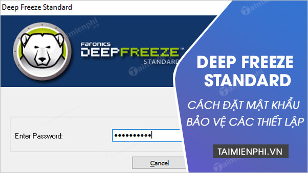 deep freeze standard dat mat khau bao ve cac thiet lap 1 deep freeze standard dat mat khau bao ve cac thiet lap 1