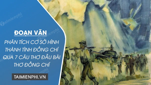 doan van phan tich co so hinh thanh tinh dong chi qua 7 cau tho dau bai tho dong chi doan van phan tich co so hinh thanh tinh dong chi qua 7 cau tho dau bai tho dong chi