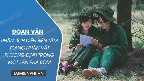 doan van phan tich dien bien tam trang nhan vat phuong dinh trong mot lan pha bom doan van phan tich dien bien tam trang nhan vat phuong dinh trong mot lan pha bom