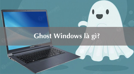 ghost windows la gi ghost windows la gi