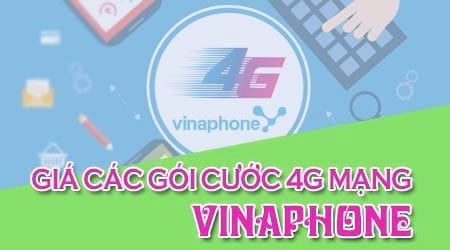 gia cac goi cuoc 4g vinaphone moi nhat gia cac goi cuoc 4g vinaphone moi nhat